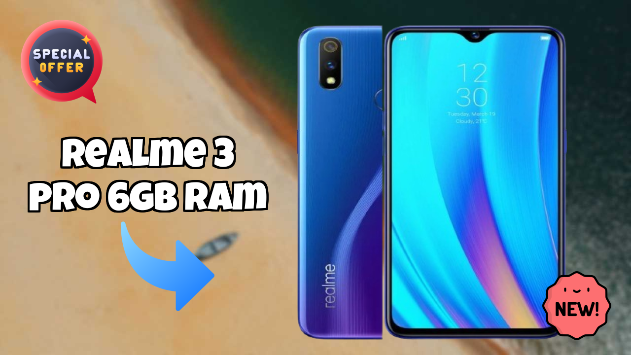 Realme Realme 3 Pro 6GB RAM - Top Features You Must Know