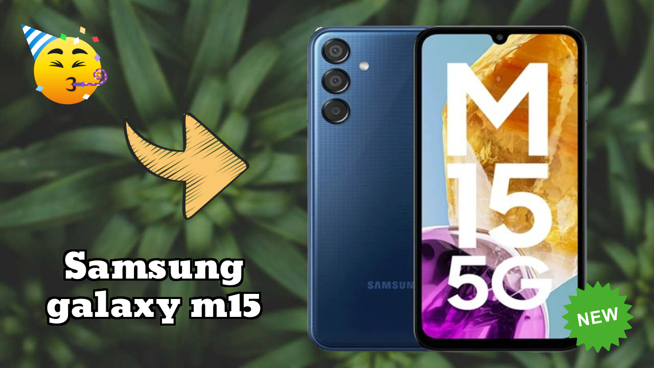 Samsung Galaxy M15 vs Competition: Best Phone Winner